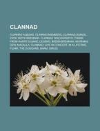 Clannad: Enya, Clannad, Moya Brennan, Cl di Books Llc edito da Books LLC, Wiki Series