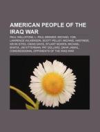 American People Of The Iraq War: Paul We di Books Llc edito da Books LLC, Wiki Series