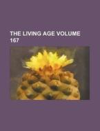 The Living Age Volume 167 di Books Group edito da Rarebooksclub.com