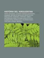 Hist Ria Del Kirguizistan: Imperi Sass N di Font Wikipedia edito da Books LLC, Wiki Series