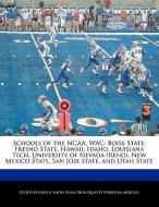 Schools of the NCAA, Wac: Boise State, Fresno State, Hawaii, Idaho, Louisiana Tech, University of Nevada (Reno), New Mex di Kaelyn Smith edito da WEBSTER S DIGITAL SERV S