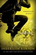 Instinct: Chronicles of Nick di Sherrilyn Kenyon edito da GRIFFIN