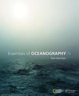 Essentials of Oceanography di Tom Garrison edito da Cengage Learning, Inc