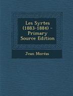Les Syrtes (1883-1884) di Jean Moreas edito da Nabu Press