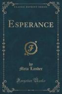 Esperance (classic Reprint) di Meta Lander edito da Forgotten Books