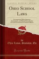 Ohio School Laws di Ohio Laws Statutes Etc edito da Forgotten Books