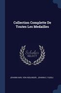 Collection Complette De Toutes Les Medai di JOHANN KARL VON HEDL edito da Lightning Source Uk Ltd