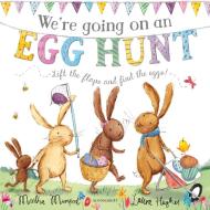 We're Going on an Egg Hunt di Martha Mumford edito da Bloomsbury Publishing PLC