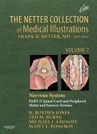 The Netter Collection of Medical Illustrations, Volume 7: Nervous System, Part 2: Spinal Chord and Peripheral Motor and  di H. Royden Jones Jr, Ted Burns, Michael J. Aminoff edito da PAPERBACKSHOP UK IMPORT