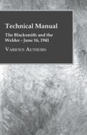 Technical Manual - The Blacksmith and the Welder - June 16, 1941 di Various edito da Warren Press