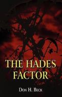 The Hades Factor di Don H Beck edito da America Star Books