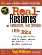 Real-Resumes for Restaurant, Food Service & Hotel Jobs di Anne McKinney edito da Createspace