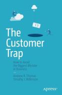 The Customer Trap di Andrew R. Thomas, Timothy J. Wilkinson edito da Springer-Verlag GmbH