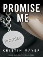 Promise Me di Kristin Mayer edito da Tantor Audio