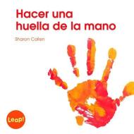 Hacer Una Huella de la Mano: Libro Grande di Sharon Callen edito da CAPSTONE CLASSROOM