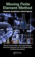 Moving Finite Element Method di Maria do Carmo Coimbra, Alirio Egidio Rodrigues, Jaime Duarte Rodrigues, Rui Jorge Mendes Robalo, Rui Manuel Almeida edito da Taylor & Francis Inc