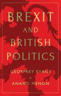 Brexit and British Politics di Geoffrey Evans, Anand Menon edito da Wiley John + Sons