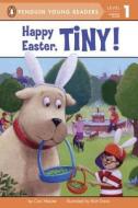 Happy Easter, Tiny! di Cari Meister edito da Penguin Young Readers Group