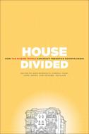 House Divided: How the Missing Middle Will Solve Toronto's Housing Crisis edito da COACH HOUSE BOOKS