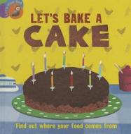 Let's Bake a Cake di Ruth Walton edito da Sea to Sea Publications