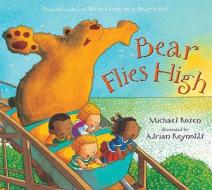Bear Flies High di Michael Rosen edito da Bloomsbury Publishing PLC
