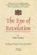 The Eye of Revelation di Peter Kelder edito da BOOKLOCKER.COM INC