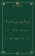 The Common Law di Oliver Wendell Holmes edito da American Bar Association