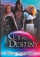 Key To Destiny di Piers Anthony edito da Mundania Press Llc