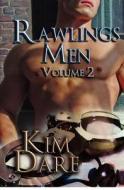 Rawlings Men: Volume Two di Kim Dare edito da Resplendence Publishing, LLC