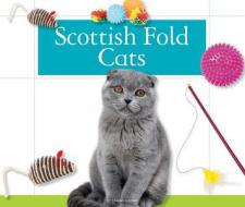 Scottish Fold Cats di Tammy Gagne edito da Child's World