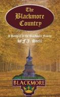 The Blackmore Country: A Pedigree of the Blackmore Family di F. J. Snell edito da WESTPHALIA PR