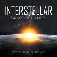 Interstellar Space Journey di Speedy Publishing Llc edito da Speedy Publishing LLC