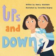 Ups and Downs di Nancy Macnairn edito da Second Story Press