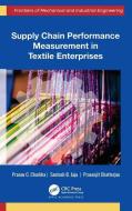 Supply Chain Performance Measurement In Textile Enterprises di Pranav C. Charkha, Santosh B. Jaju, Prasenjit Chatterjee edito da Apple Academic Press Inc.