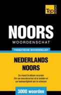 Thematische Woordenschat Nederlands-Noors - 3000 Woorden di Andrey Taranov edito da T&p Books