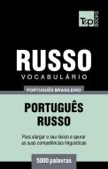Vocabulário Português Brasileiro-Russo - 5000 Palavras di Andrey Taranov edito da T&P BOOKS PUB LTD
