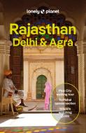 Rajasthan, Delhi & Agra edito da Lonely Planet