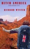 Hitch America di Richard Wynter edito da New Generation Publishing