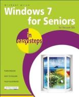 Windows 7 For Seniors In Easy Steps di Michael Price edito da In Easy Steps Limited