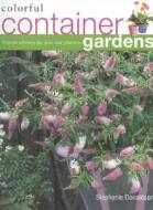 Colourful Container Gardens edito da Southwater Publishing*