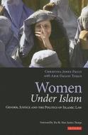 Women Under Islam: Gender, Justice and the Politics of Islamic Law di Christina Jones-Pauly, Abir Dajani Tuqan edito da PAPERBACKSHOP UK IMPORT