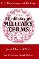 Dictionary Of Military Terms di United States Department of Defense edito da Greenhill Books