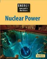 Nuclear Power di Neil Morris edito da SAUNDERS BOOK CO