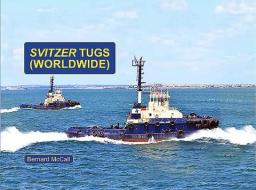Svitzer Tugs - Worldwide di Bernard McCall edito da Bernard McCall