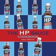 The HP Sauce Cookbook di Paul Hartley edito da Absolute Press
