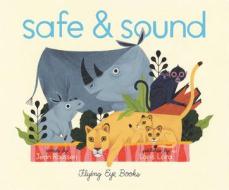 Safe And Sound di Jean Roussen edito da Flying Eye Books