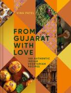From Gujarat, With Love di Vina Patel edito da Pavilion Books Group Ltd.