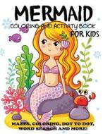 Mermaid Coloring and Activity Book for Kids di Blue Wave Press edito da DP Kids