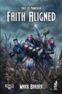 Tales of Pannithor: Faith Aligned di Mark Barber edito da PIKE & POWDER