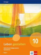 Leben gestalten 10. Schulbuch Klasse 10. Ausgabe Bayern Gymnasium edito da Klett Ernst /Schulbuch
